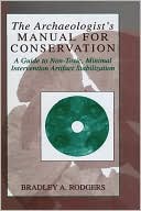 Book The Archaeologist's Manual for Conservation: A Guide to Non-Toxic, Minimal Intervention Artifact Stabilization (Kluwer International Series on Computer Supported Cooperativ) free