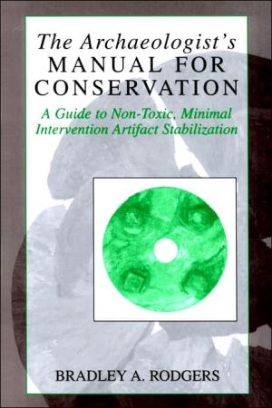 Book The Archaeologist's Manual for Conservation: A Guide to Non-Toxic, Minimal Intervention Artifact Stabilization (Kluwer International Series on Computer Supported Cooperativ) free