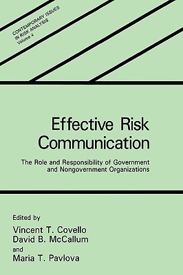 Book Effective Risk Communication: The Role And Responsibility Of Government And Nongovernment Organizations (contemporary Issues In Risk Analysis) free