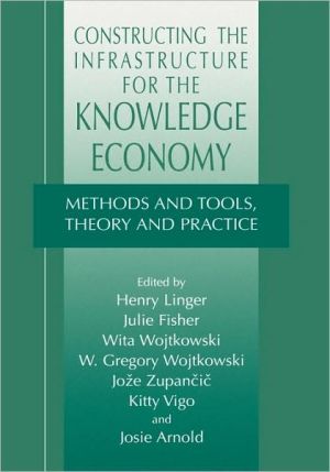 Book Constructing the Infrastructure for the Knowledge Economy: Methods and Tools, Theory and Practice free