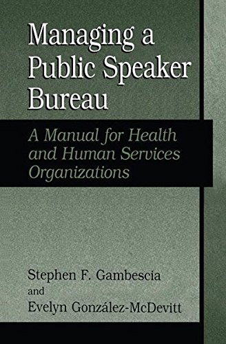 Book Managing A Public Speaker Bureau: A Manual for Health and Human Services Organizations (Falk Symposium) free