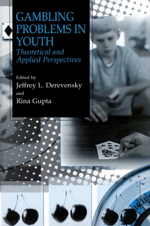 Book Gambling Problems in Youth: Theoretical and Applied Perspectives free