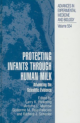 Book Protecting Infants Through Human Milk: Advancing The Scientific Evidence (advances In Experimental Medicine And Biology) free