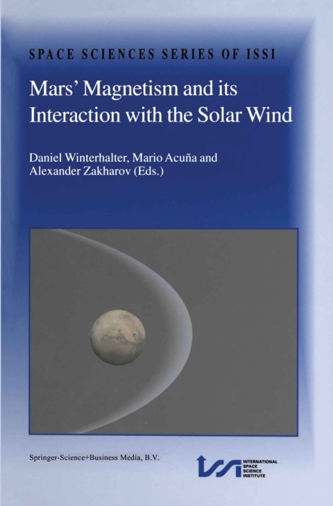 Book Mars’ Magnetism and Its Interaction with the Solar Wind free