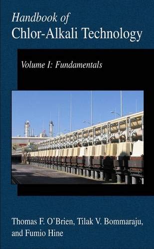 Book Handbook of Chlor-Alkali Technology: Volume I: Fundamentals, Volume II: Brine Treatment and Cell Operation, Volume III: Facility Design and Product Handling, ... Issues, and Future Developments free
