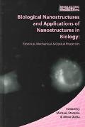 Book Biological Nanostructures and Applications of Nanostructures in Biology: Electrical, Mechanical, and Optical Properties (Bioelectric Engineering) free