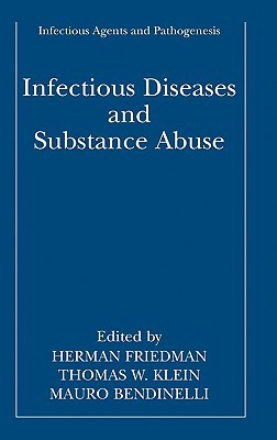 Book Infectious Diseases and Substance Abuse (Infectious Agents and Pathogenesis) free