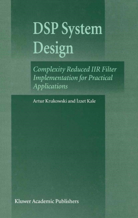Book DSP System Design: Complexity Reduced IIR Filter Implementation for Practical Applications free