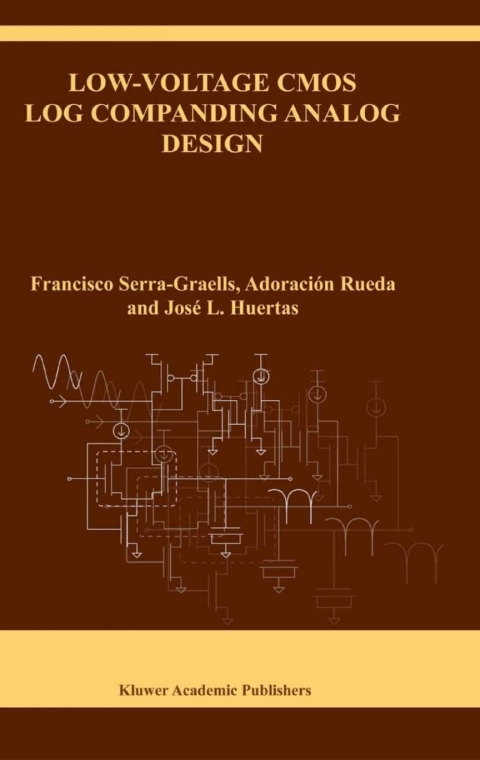 Book Low-Voltage CMOS Log Companding Analog Design (The Springer International Series in Engineering and Computer Science Book 733) free