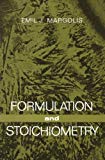 Book Formulation And Stoichiometry: A Review Of Fundamental Chemistry free