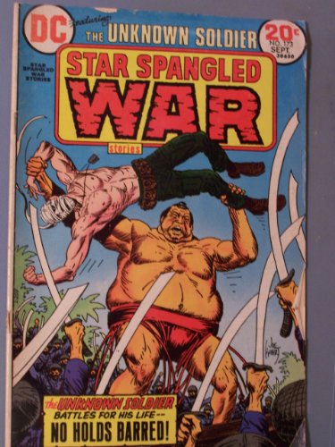 Book Star Spangled War Stories: Featuring The Unknown Soldier: The Unknown Soldier Battles For His Life, No Holds Barred! (vol. 1, No. 173, September 1973) free