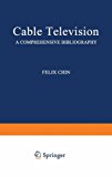 Book Cable Television : A Comprehensive Bibliography free