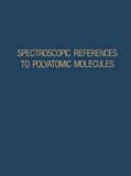 Book Spectroscopic References to Polyatomic Molecules (Ifi Data Base Library) free