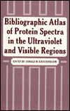 Book Bibliographic Atlas of Protein Spectra in the Ultraviolet and Visible Regions free