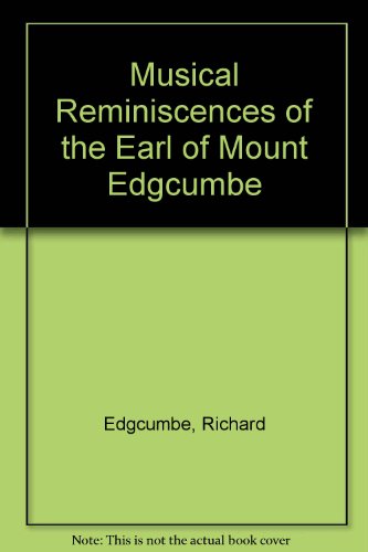 Book Musical Reminiscences Of The Earl Of Mount Edgcumbe free