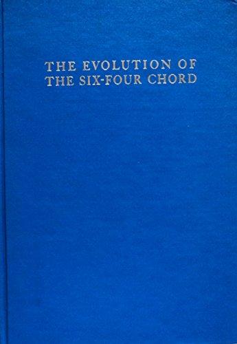 Book The Evolution of the Six-Four Chord; A Chapter in the History of Dissonance Treatment (Da Capo Press Music Reprint Series) free