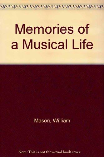 Book Memories Of A Musical Life (Da Capo Press music reprint series) free