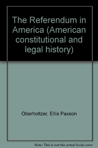 Book The Referendum In America (American constitutional and legal history) free