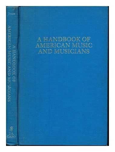 Book A Handbook Of American Music And Musicians (da Capo Press Music Reprint Series) free