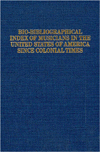Book Bio-bibliographical Index Of Musicians In The United States Of America Since Colonial Times free