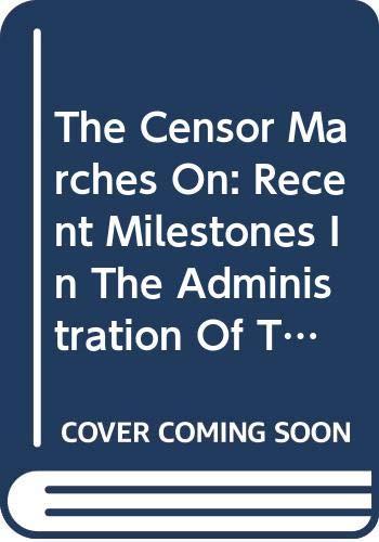 Book The Censor Marches On: Recent Milestones In The Administration Of The Obscenity Law In The Us (civil Liberties In American History) free