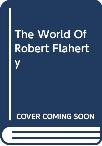 Book The World Of Robert Flaherty free