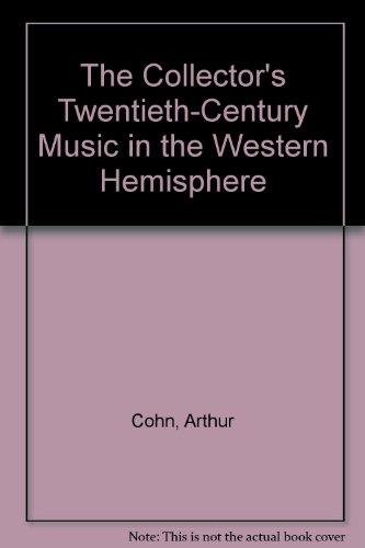 Book The Collector's Twentieth Century Music In The Western Hemisphere (da Capo Press Music Reprint Series) free