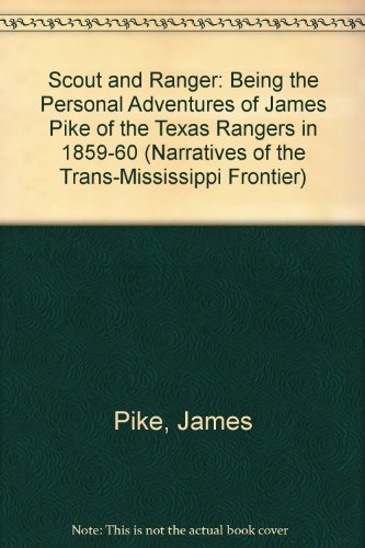 Book Pike Scout Ranger (Narratives of the Trans-Mississippi Frontier) free