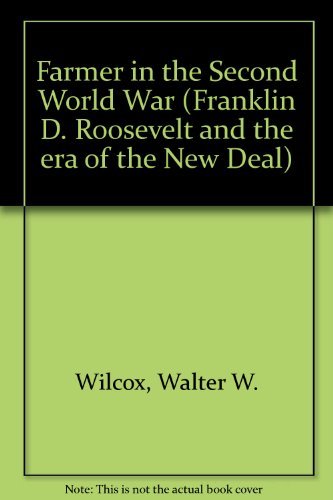 Book The Farmer In The Second World War (franklin D. Roosevelt And The Era Of The New Deal) free