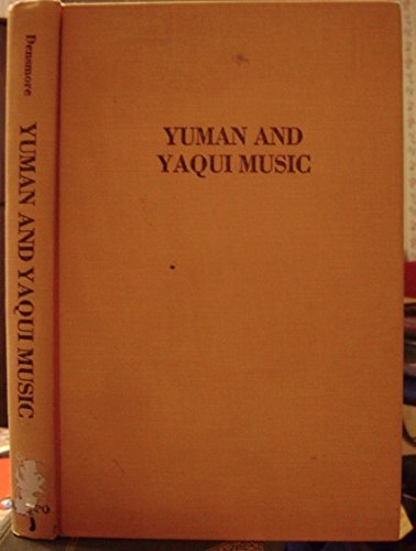 Book Yuman And Yaqui Music (Bulletin (Smithsonian Institution. Bureau of American Ethnology), 110.) free