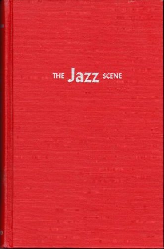 Book The Jazz Scene (The Roots of jazz) free