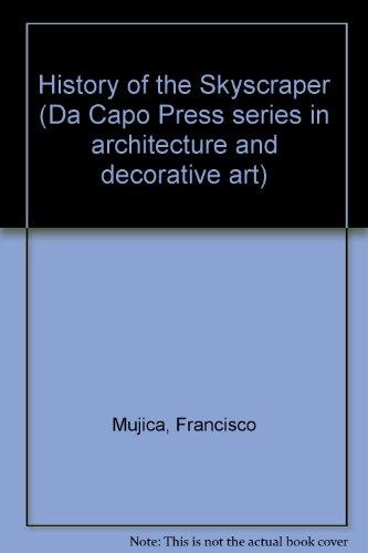 Book History Of The Skyscraper (Da Capo Press series in architecture and decorative art) free