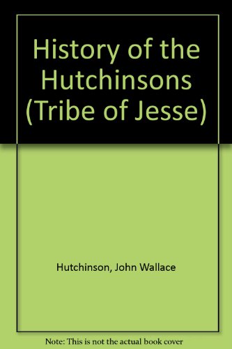 Book Story Of The Hutchinsons (Tribe of Jesse) free