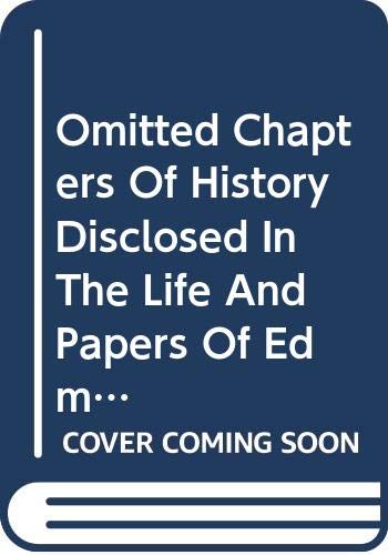 Book Omitted Chapters Of History Disclosed In The Life And Papers Of Edmund Randolph free