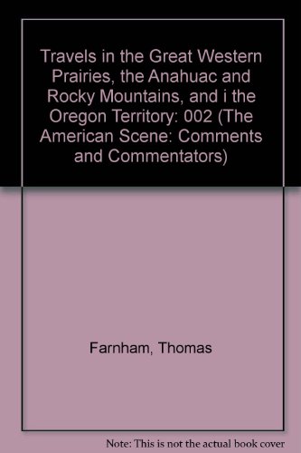 Book Travels In The Great Western Prairies (the American Scene: Comments And Commentators) free