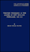 Book Timothy Pickering As The Leader Of New England Federalism, 1800-1815 (the American Scene: Comments And Commentators) free Book Timothy Pickering As The Leader Of New England Federalism, 1800-1815 (the American Scene: Comments And Commentators) free