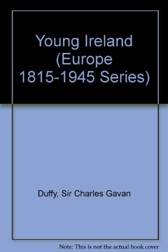 Book Young Ireland: A Fragment Of Irish History, 184-185 (europe 1815-1945 Series) free