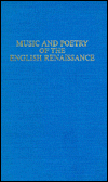 Book Music And Poetry Of The English Renaissance (da Capo Press Music Reprint Series) free