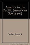Book America In The Pacific: A Century Of Expansion (american Scene Ser) free
