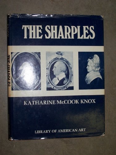 Book The Sharples: Their Portraits of George Washington and His Contemporaries: A Diary and an Account of the Life and Work of James Sharples and His Family in England and America free