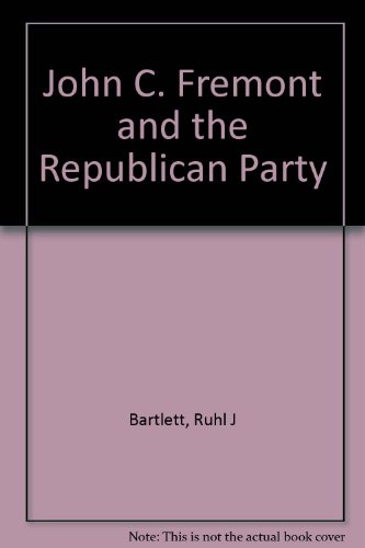 Book John C. Freemont And The Republican Party free