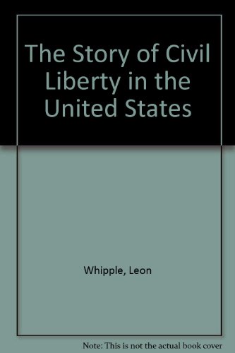 Book The Story Of Civil Liberty In The United States (civil Liberties In American History) free