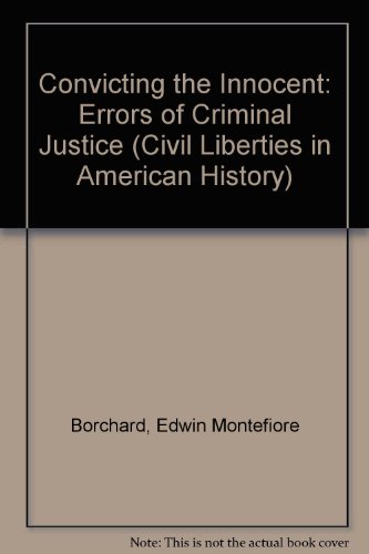 Book Convicting The Innocent (CIVIL LIBERTIES IN AMERICAN HISTORY) free