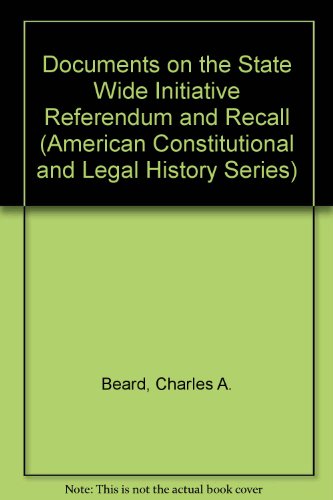 Book Documents On The State-wide Initiative, Referendum And Recall (American Constitutional and Legal History Series) free