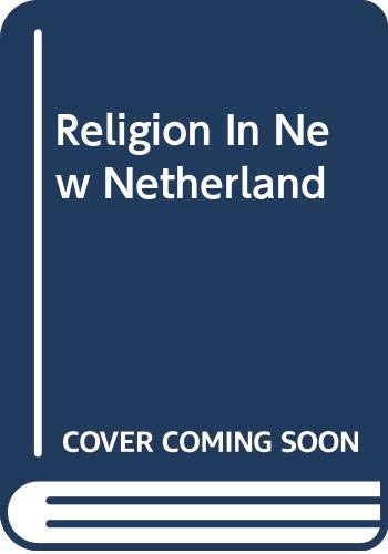 Book Religion In New Netherland free