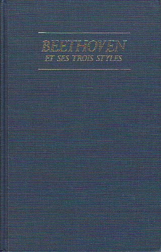 Book Beethoven Et Ses Trois Styles (Da Capo Press music reprint series) free