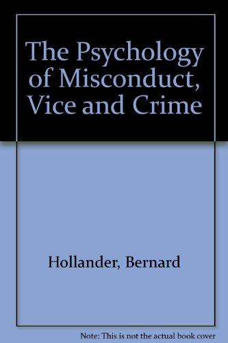 Book The Psychology Of Misconduct, Vice And Crime (the Historical Foundations Of Forensic Psychiatry And Psychology) free
