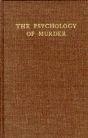 Book The Psychology Of Murder (historical Foundations Of Forensic Psychiatry And Psychology) free