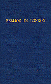 Book Berlioz In London (da Capo Press Music Reprint Series) free