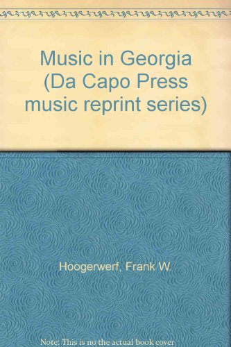Book Music In Georgia (Da Capo Press music reprint series) free